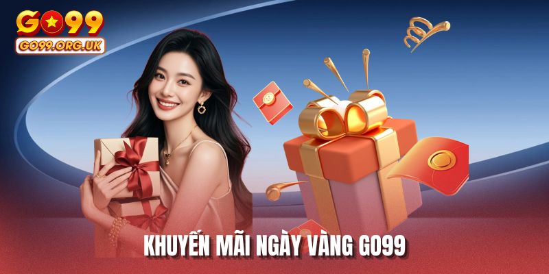 Khuyến mãi ngày vàng GO99